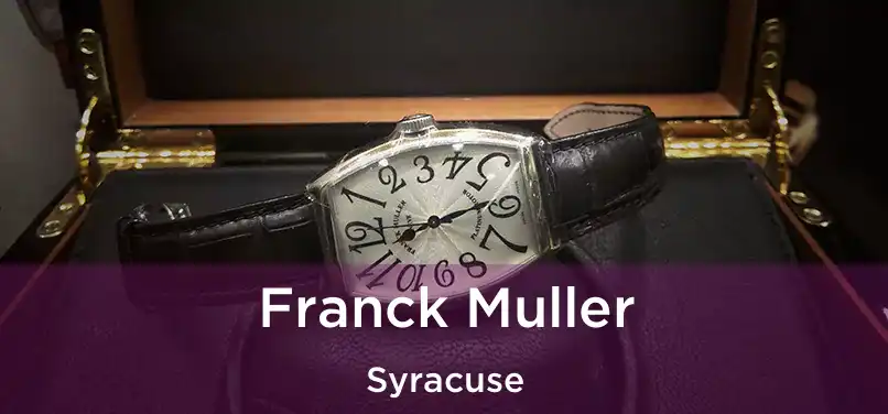 Franck Muller Syracuse