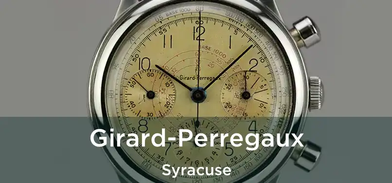 Girard-Perregaux Syracuse