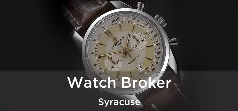 Watch Broker Syracuse